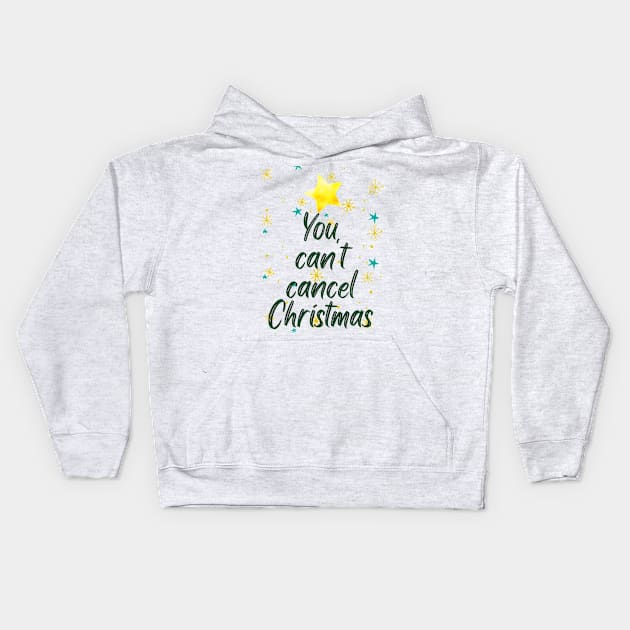 You can't cancel Christmas Kids Hoodie by FamilyCurios